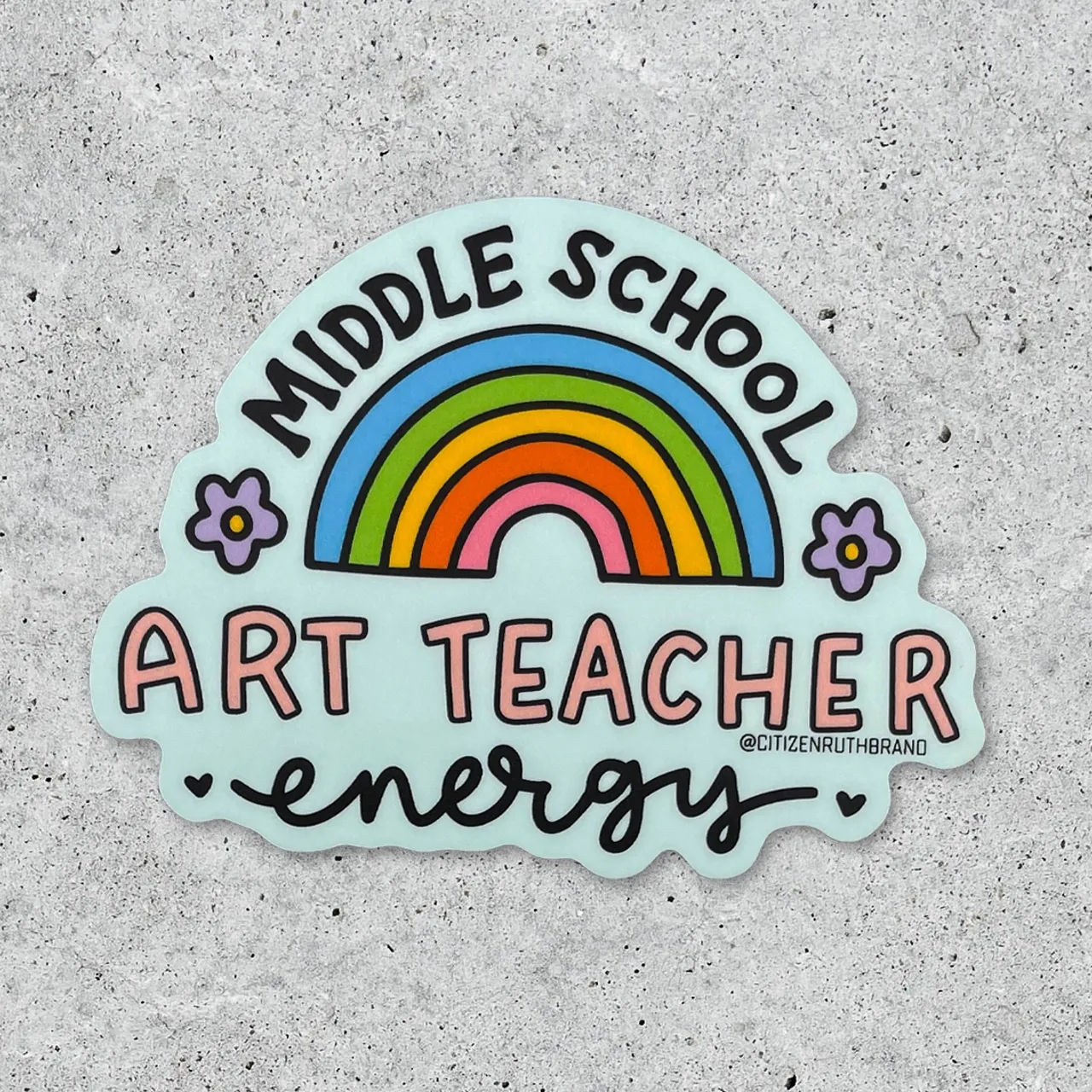 Middle School Art Teacher Energy Sticker